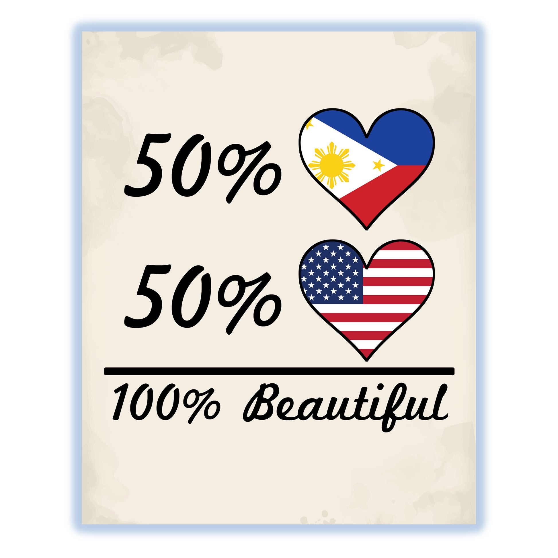 50% Filipino 50% American 100% Beautiful Philippines Flag Heart 8"x10" Wall Art Print