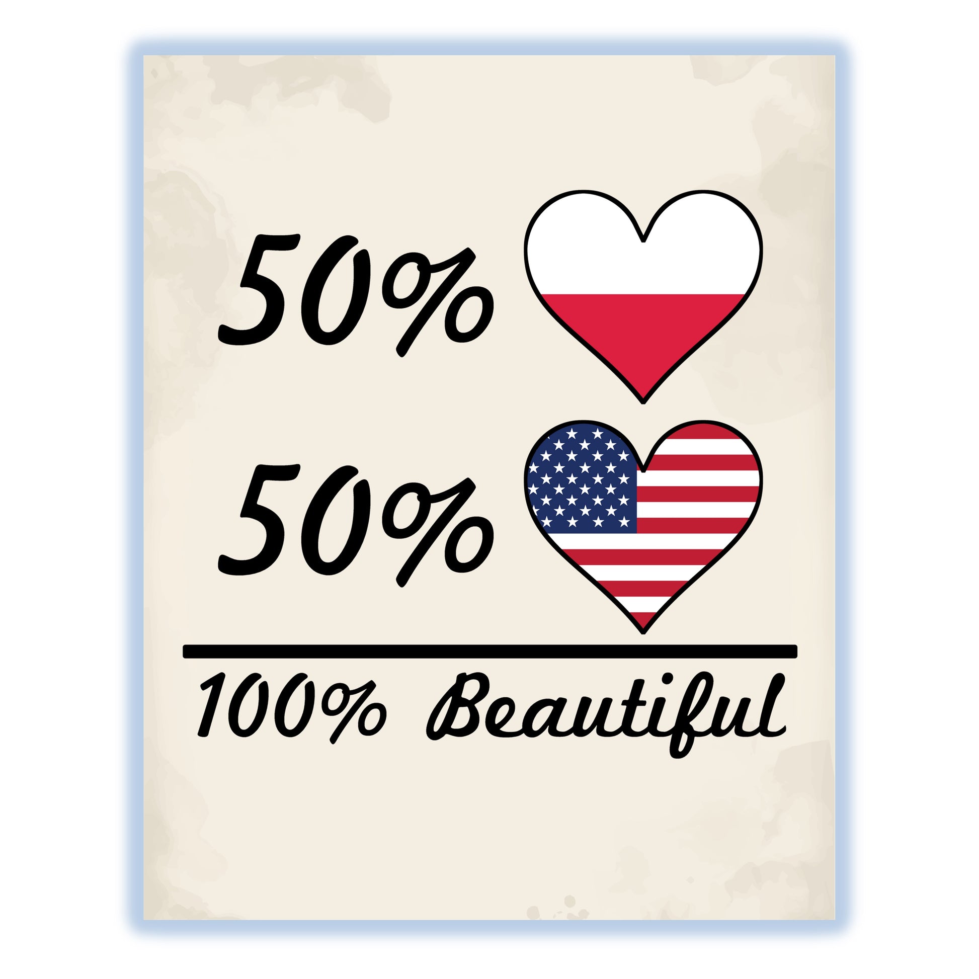 50% Polish 50% American 100% Beautiful Poland Flag Heart 8"x10" Wall Art Print