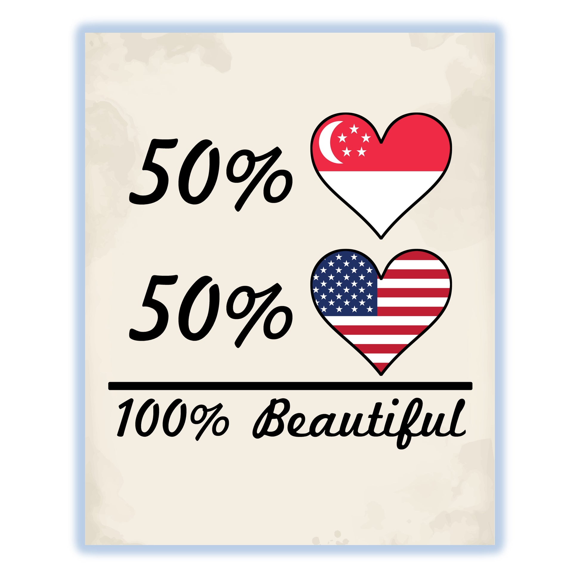 50% Singaporean 50% American 100% Beautiful Singapore Flag Heart 8"x10" Wall Art Print