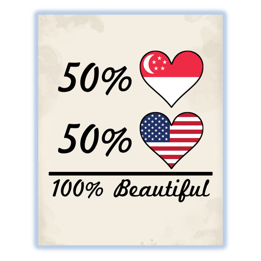 50% Singaporean 50% American 100% Beautiful Singapore Flag Heart 8"x10" Wall Art Print