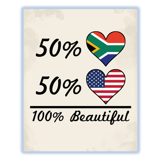 50% South African 50% American 100% Beautiful South Africa Flag Heart 8"x10" Wall Art Print