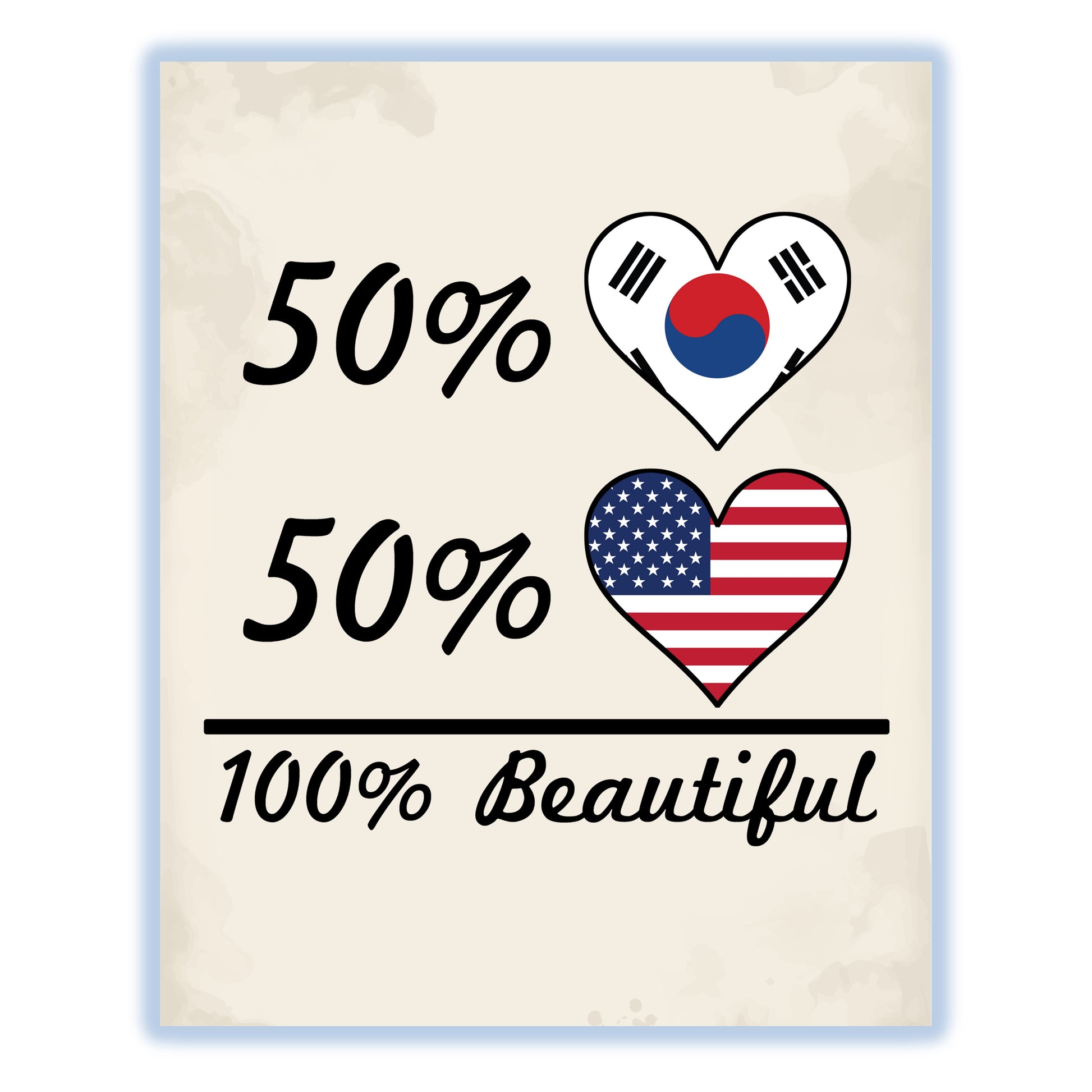 50% Korean 50% American 100% Beautiful South Korea Flag Heart 8"x10" Wall Art Print