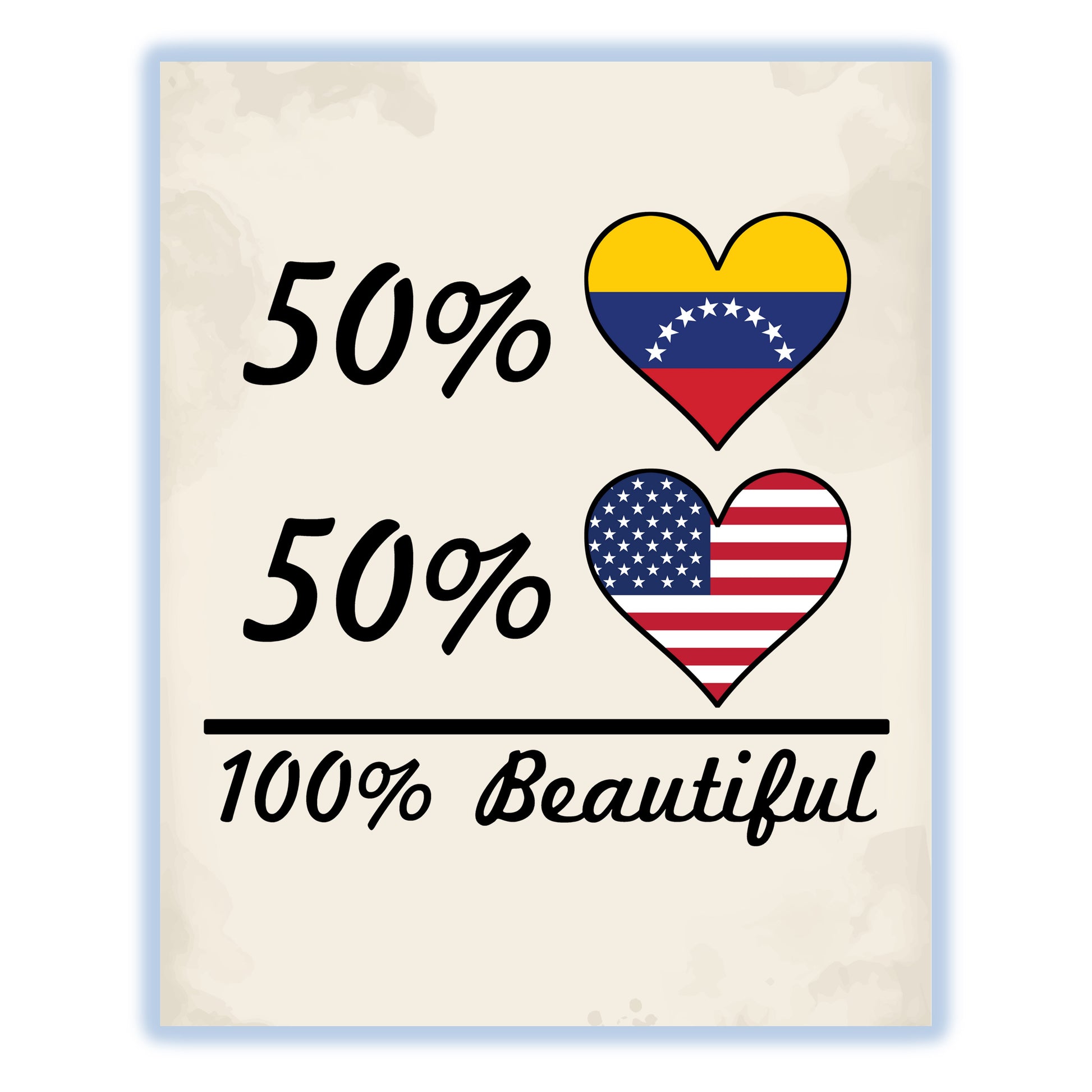 50% Venezuelan 50% American 100% Beautiful Venezuela Flag Heart 8"x10" Wall Art Print