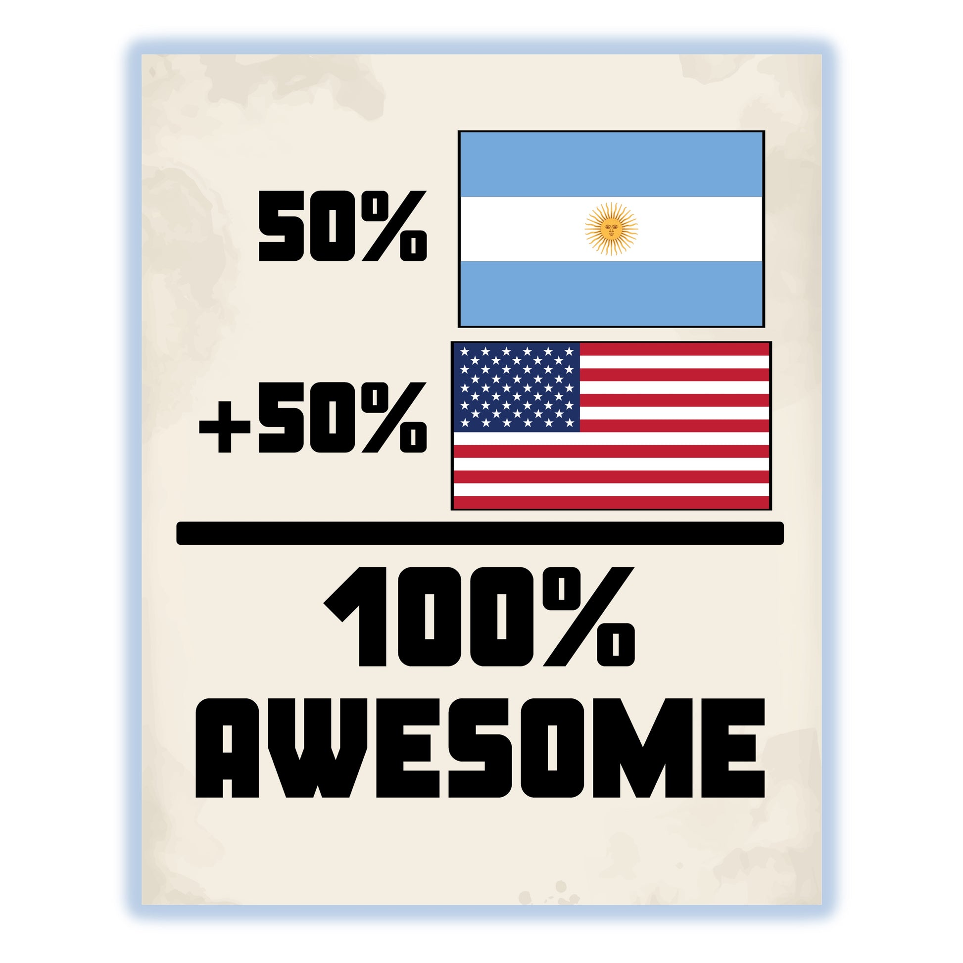 50% Argentinian 50% American 100% Awesome Funny Flag 8"x10" Wall Art Print