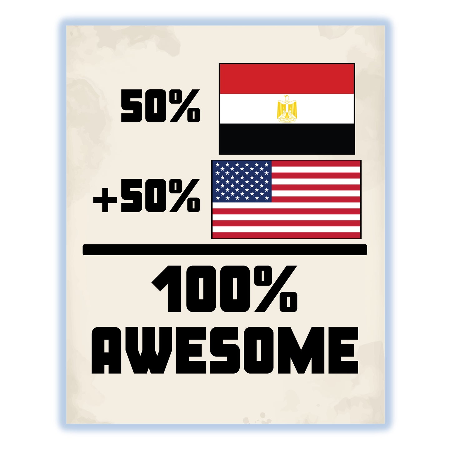 50% Egyptian 50% American 100% Awesome Funny Flag 8"x10" Wall Art Print