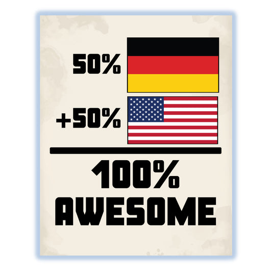 50% German 50% American 100% Awesome Funny Flag 8"x10" Wall Art Print