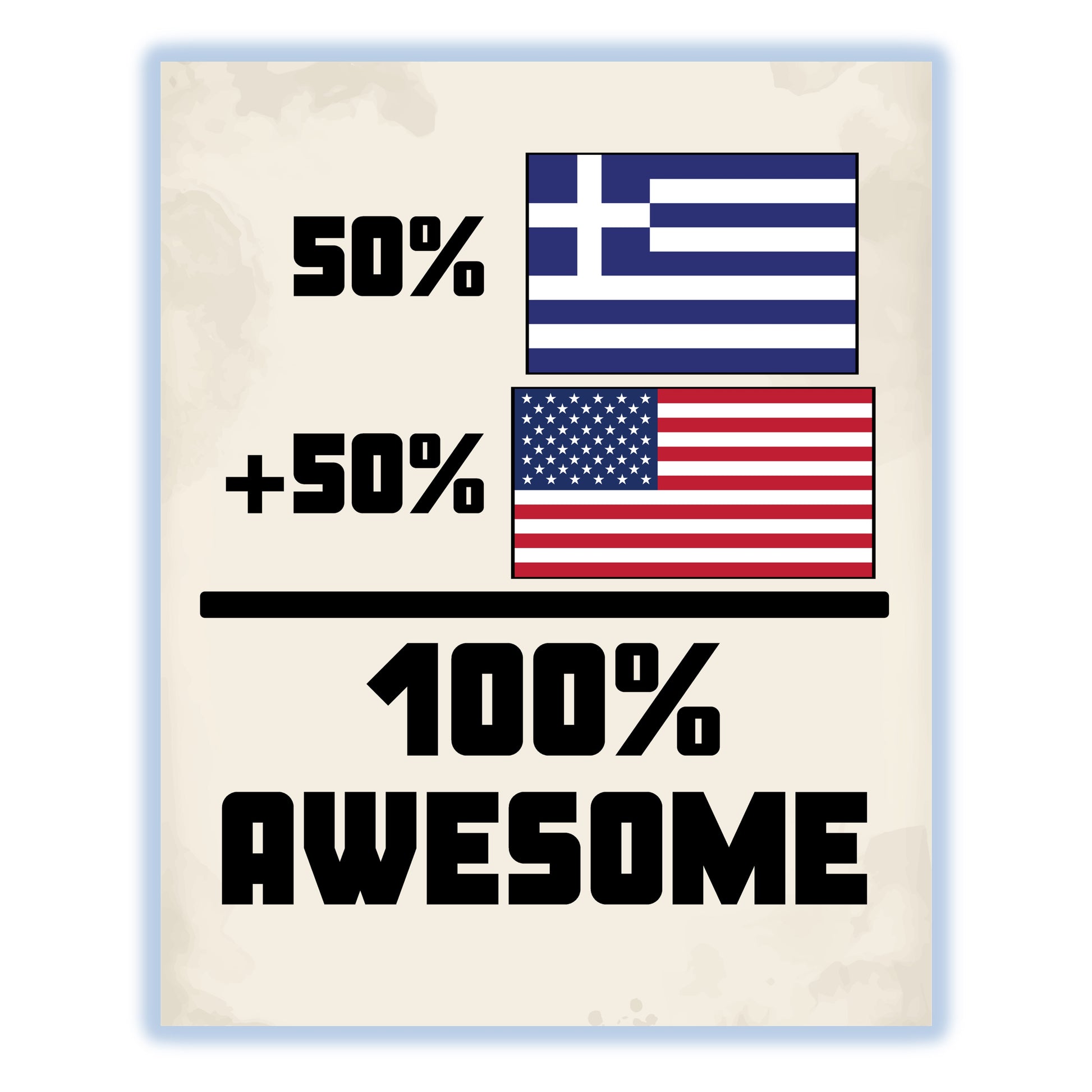 50% Greek 50% American 100% Awesome Funny Flag 8"x10" Wall Art Print
