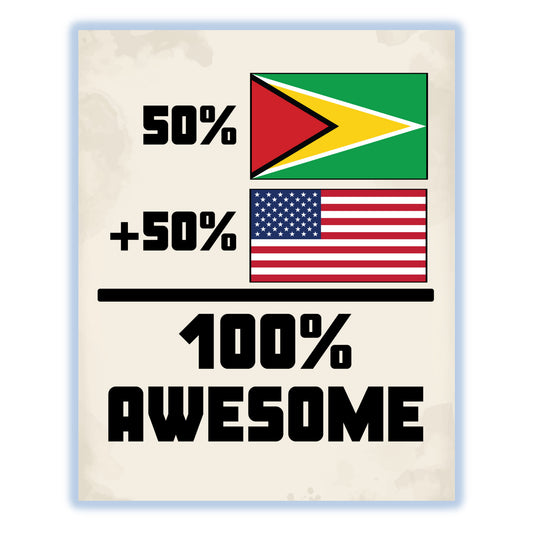 50% Guyanese 50% American 100% Awesome Funny Flag 8"x10" Wall Art Print