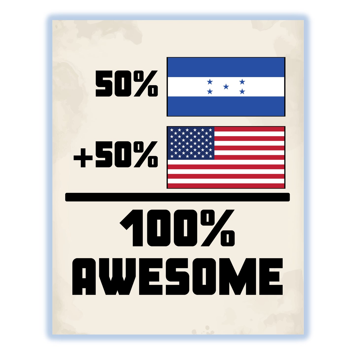 50% Honduran 50% American 100% Awesome Funny Flag 8"x10" Wall Art Print