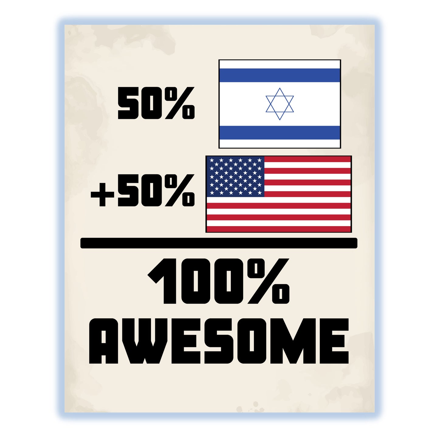 50% Israeli 50% American 100% Awesome Funny Flag 8"x10" Wall Art Print