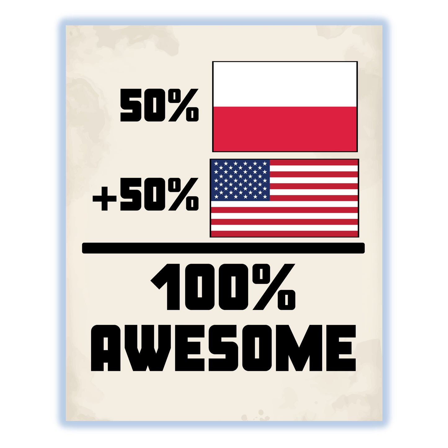 50% Polish 50% American 100% Awesome Funny Flag 8"x10" Wall Art Print