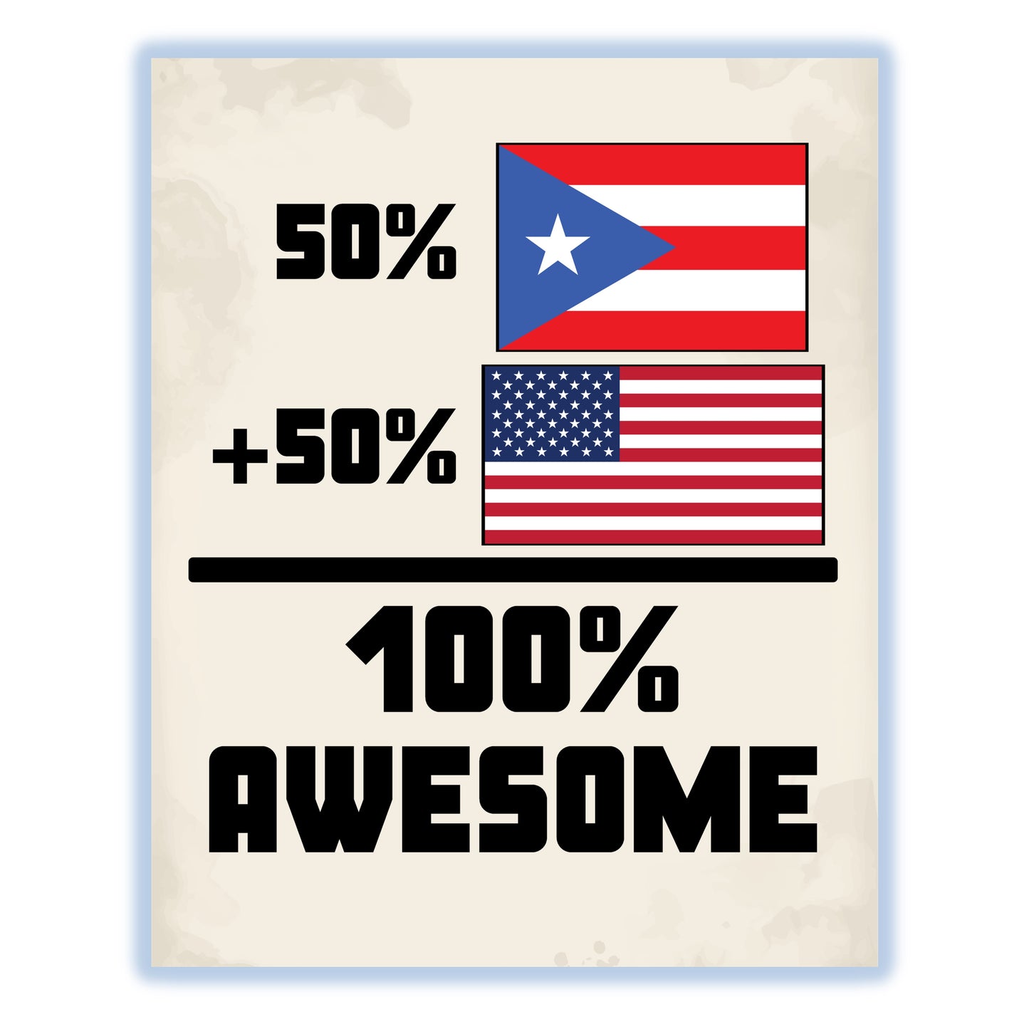 50% Puerto Rican 50% American 100% Awesome Funny Flag 8"x10" Wall Art Print
