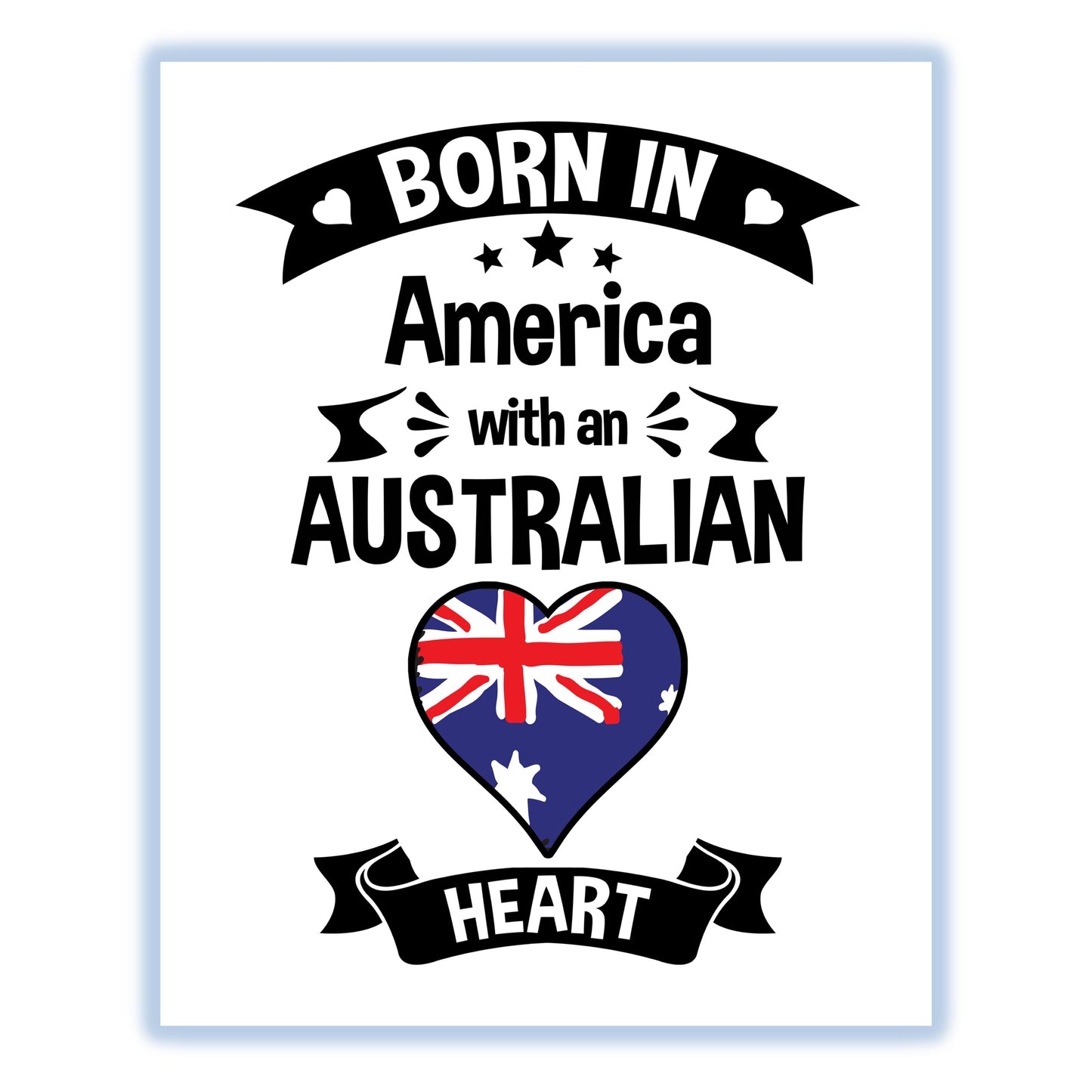 Born In America With An Australian Heart Baby Nursery 8"x10" Wall Art Print