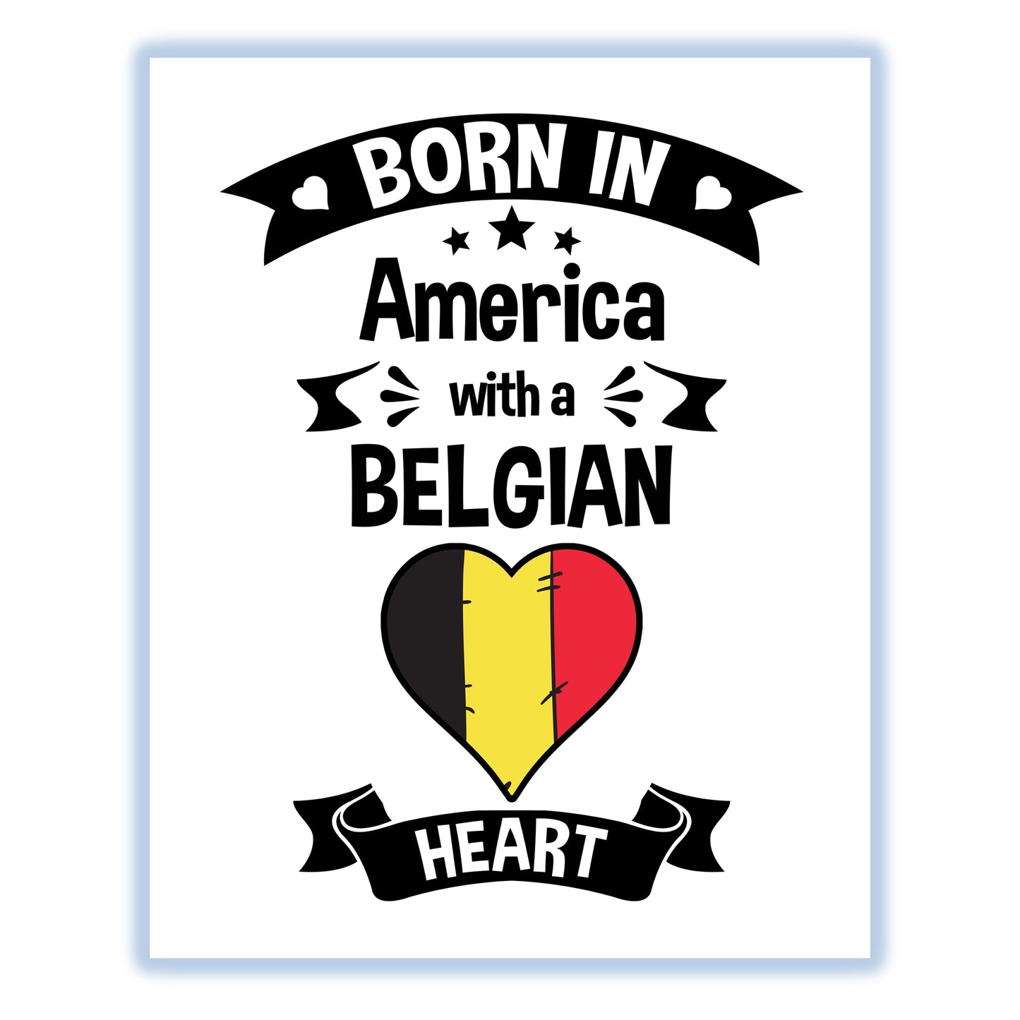 Born In America With A Belgian Heart Baby Nursery 8"x10" Wall Art Print