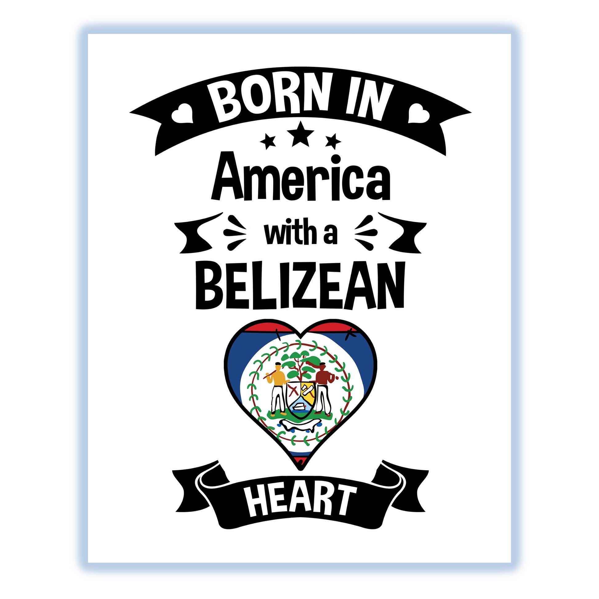 Born In America With A Belizean Heart Baby Nursery 8"x10" Wall Art Print