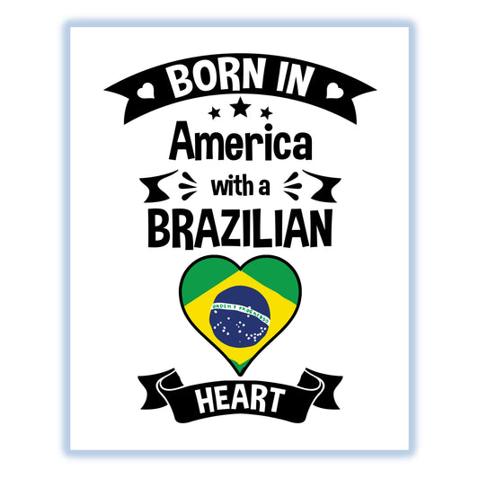 Born In America With A Brazilian Heart Baby Nursery 8"x10" Wall Art Print
