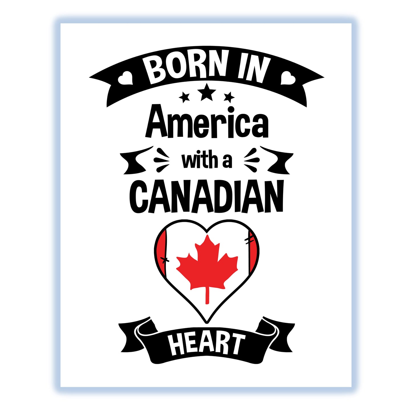 Born In America With A Canadian Heart Baby Nursery 8"x10" Wall Art Print