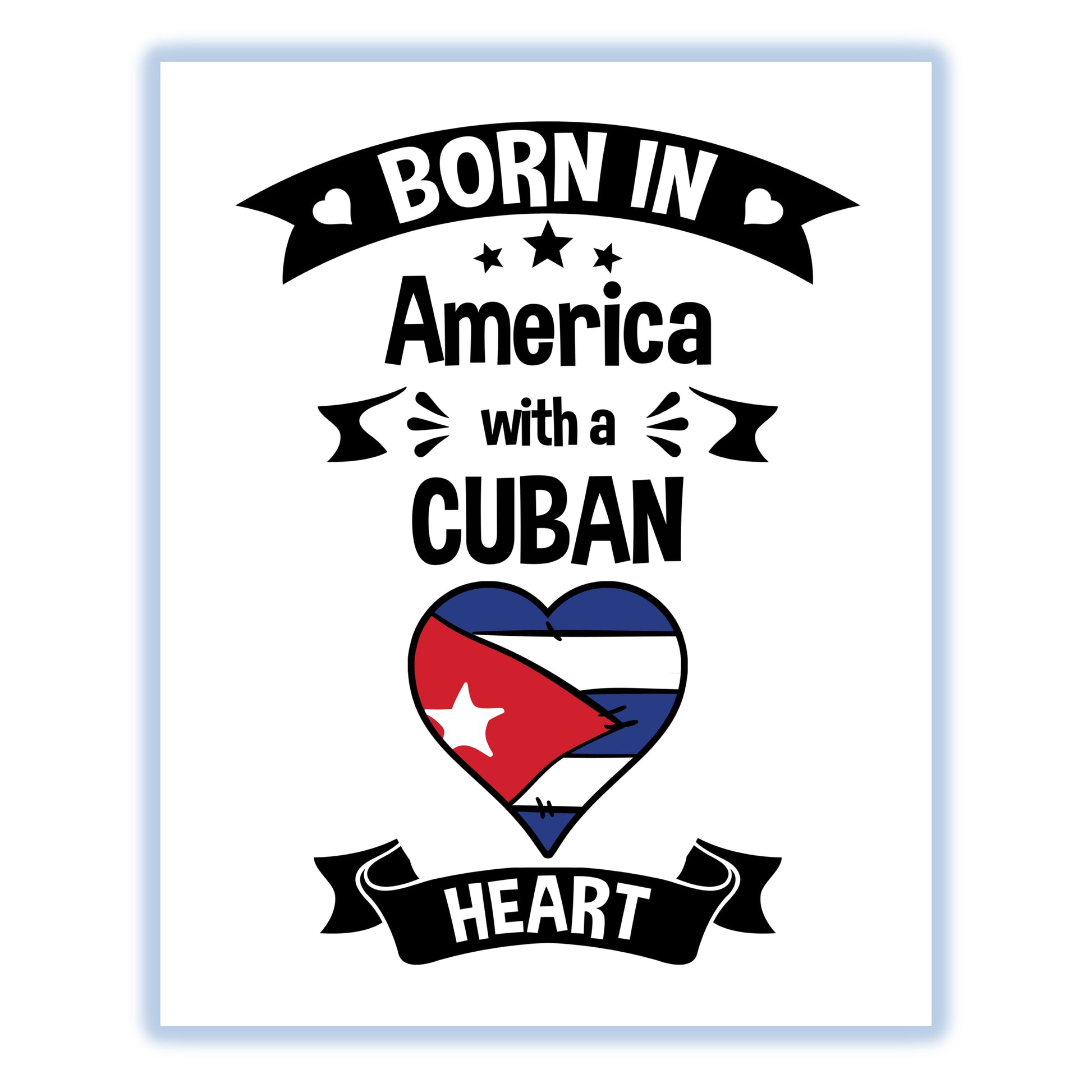 Born In America With A Cuban Heart Baby Nursery 8"x10" Wall Art Print
