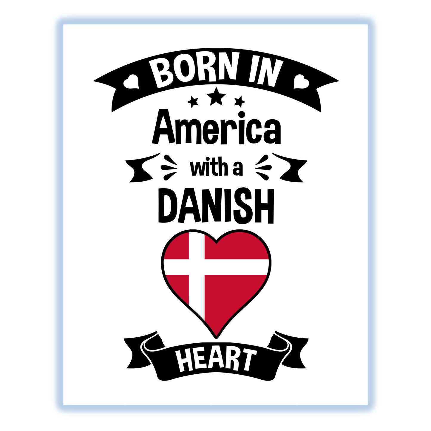 Born In America With A Danish Heart Baby Nursery 8"x10" Wall Art Print