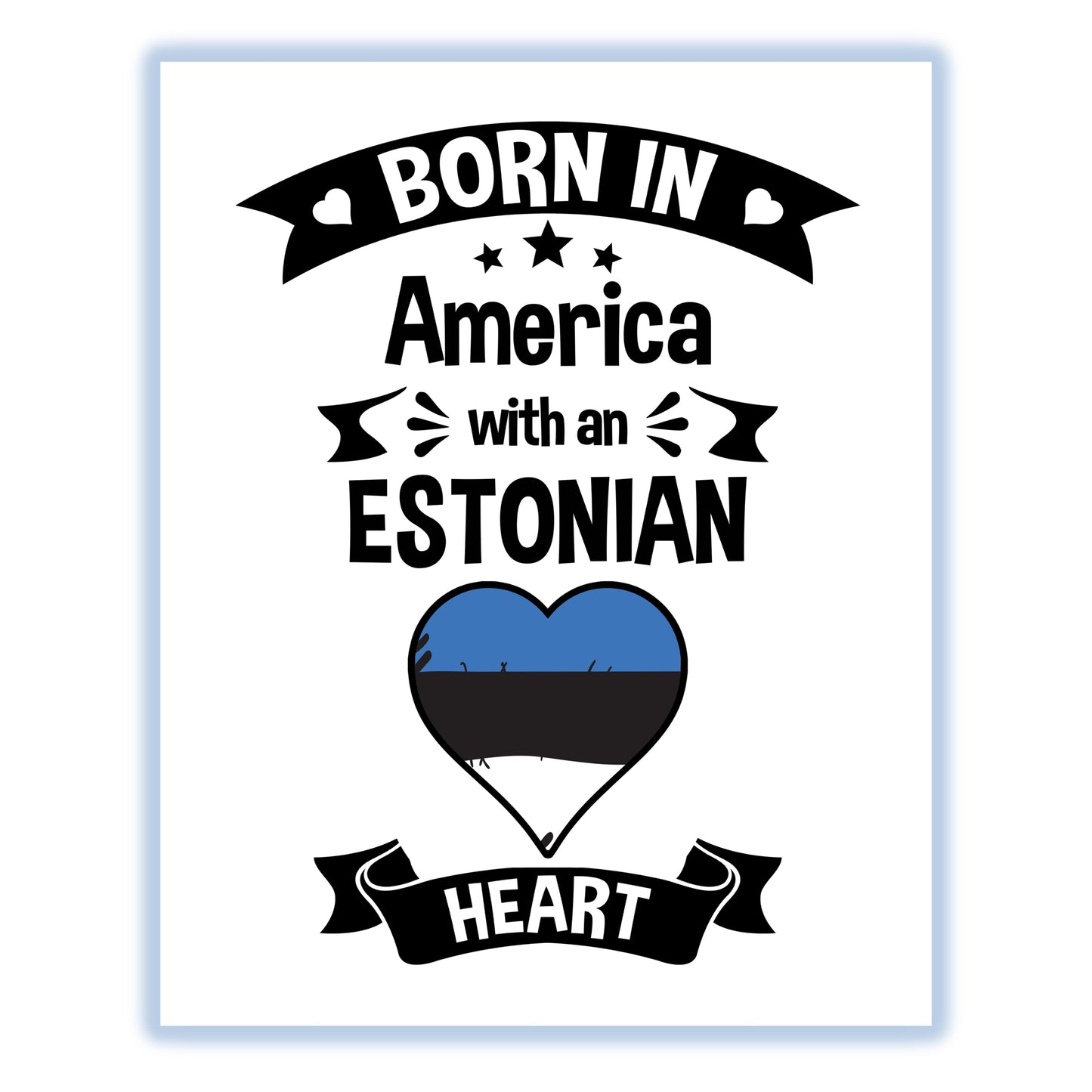 Born In America With An Estonian Heart Baby Nursery 8"x10" Wall Art Print