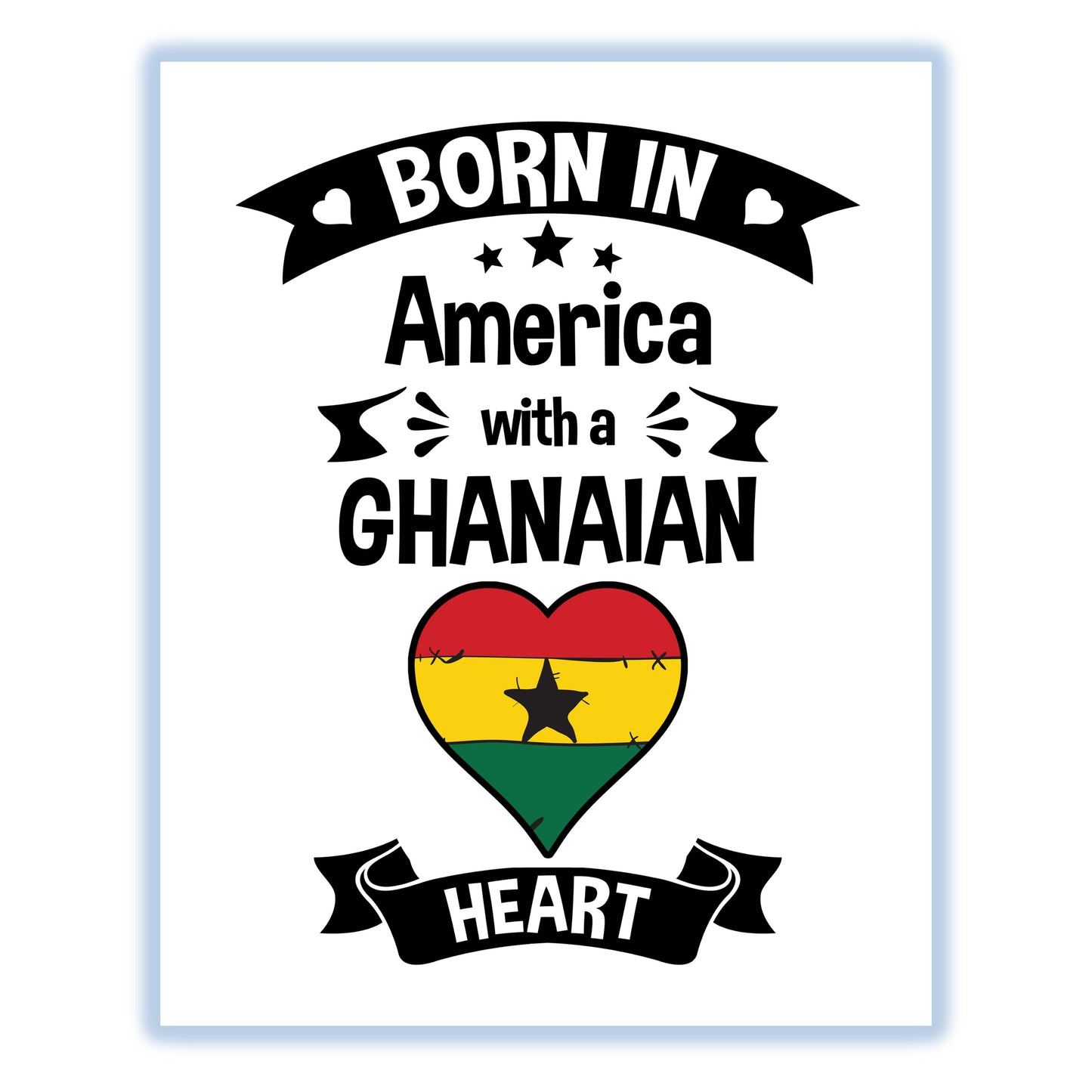 Born In America With A Ghanaian Heart Baby Nursery 8"x10" Wall Art Print