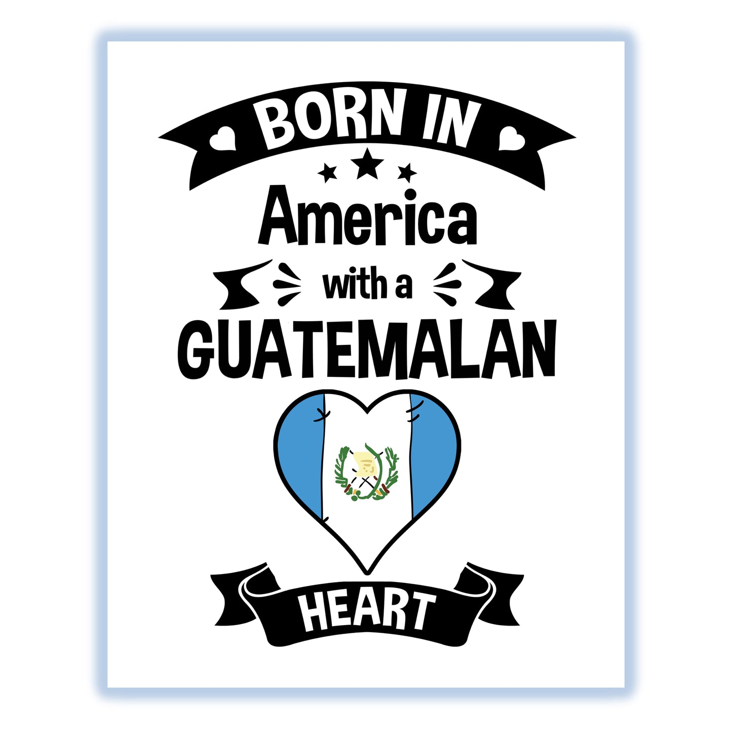 Born In America With A Guatemalan Heart Baby Nursery 8"x10" Wall Art Print