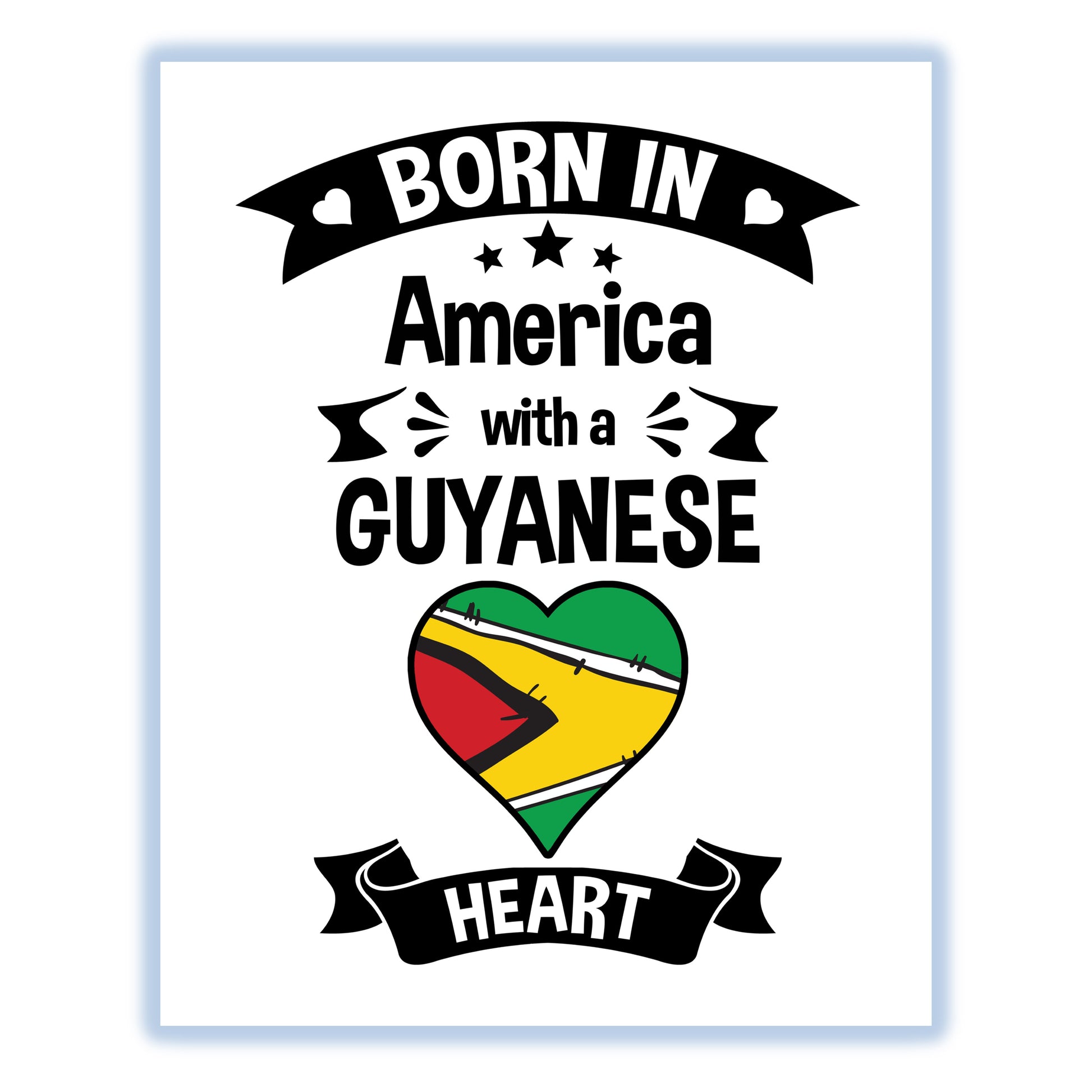 Born In America With A Guyanese Heart Baby Nursery 8"x10" Wall Art Print