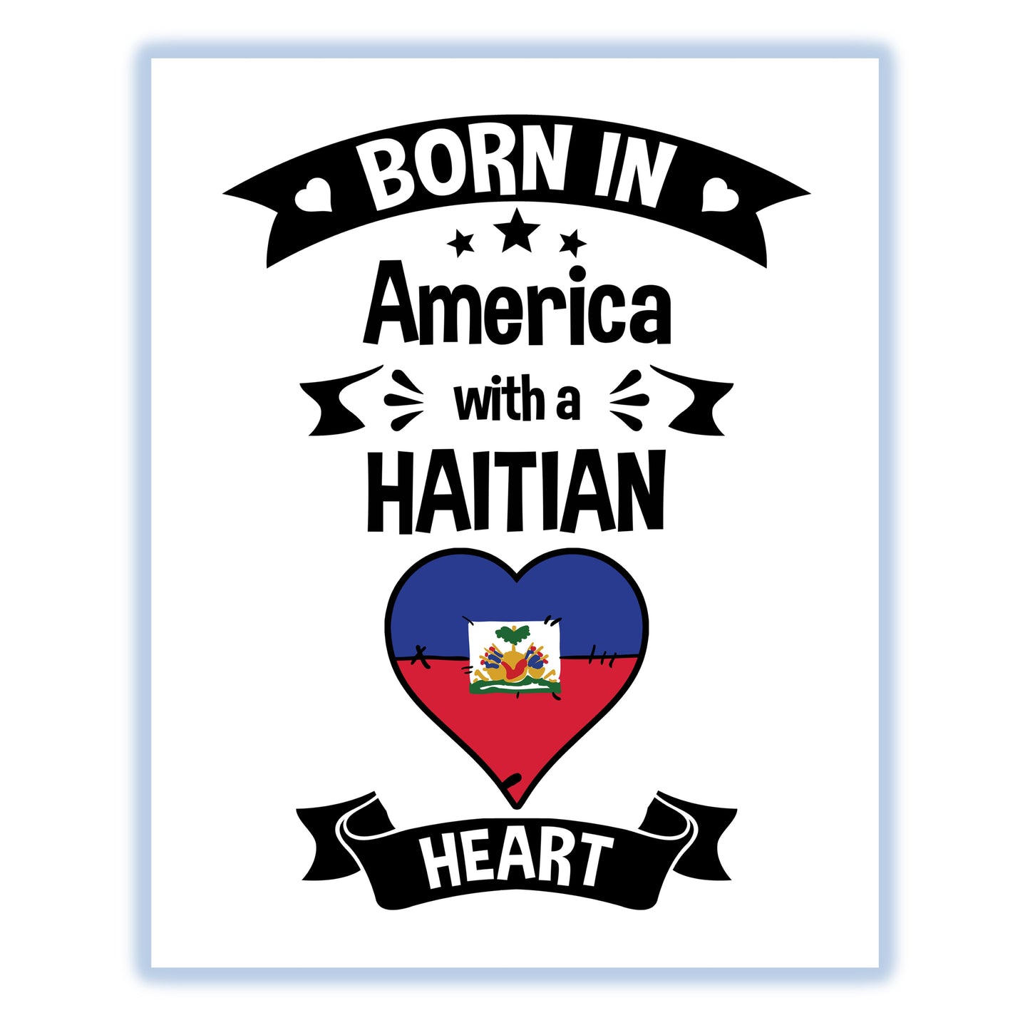 Born In America With A Haitian Heart Baby Nursery 8"x10" Wall Art Print