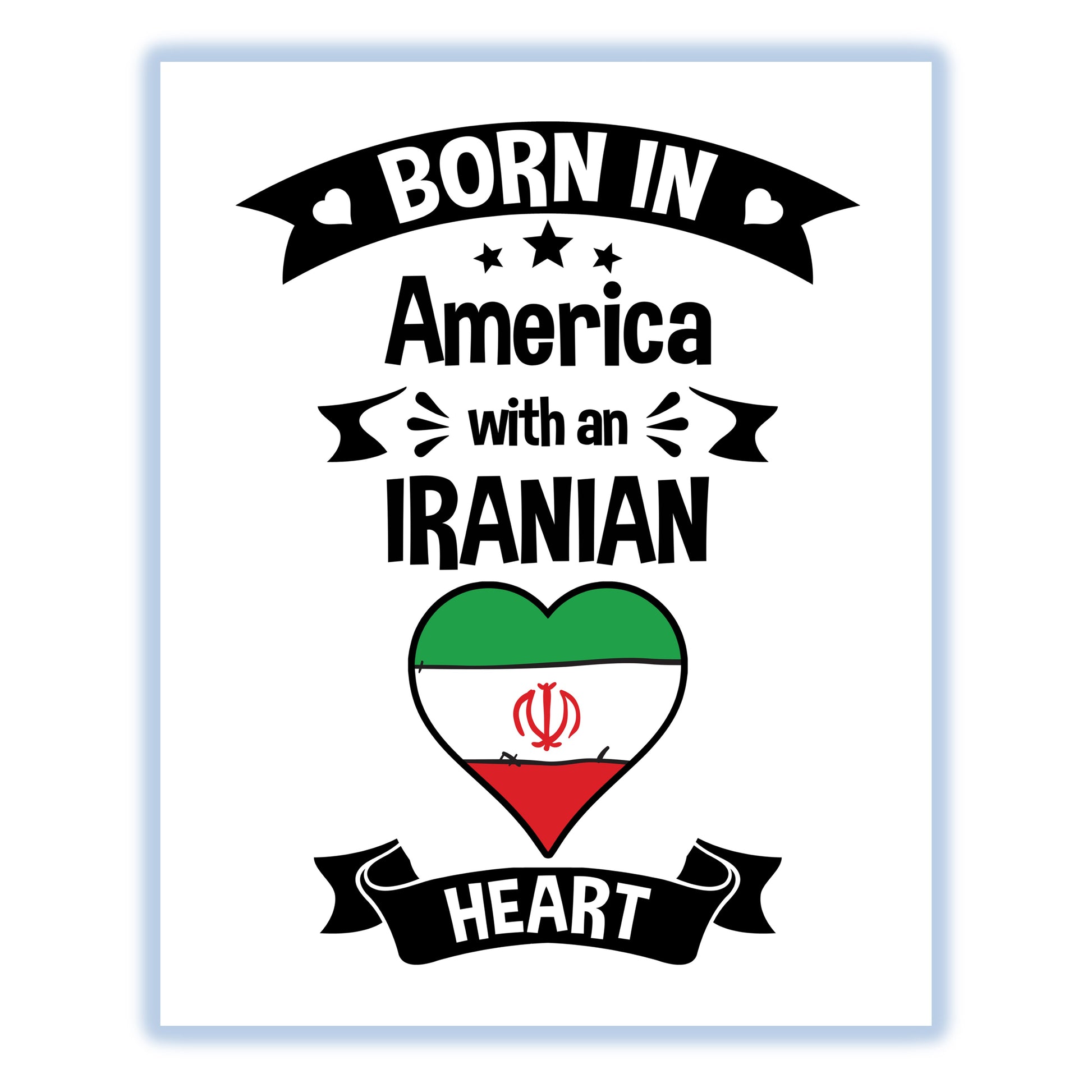 Born In America With An Iranian Heart Baby Nursery 8"x10" Wall Art Print