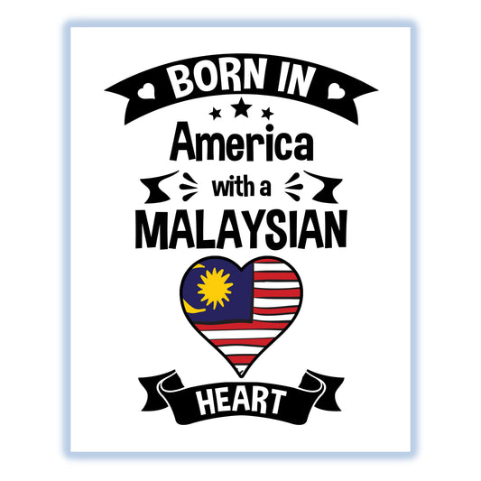 Born In America With A Malaysian Heart Baby Nursery 8"x10" Wall Art Print