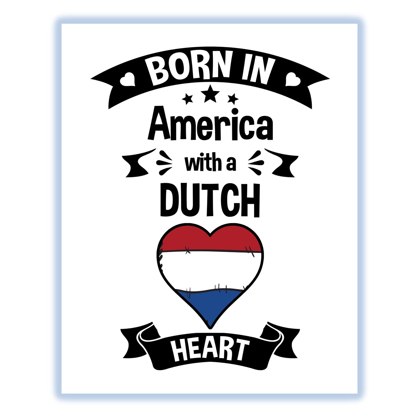 Born In America With A Dutch Heart Baby Nursery 8"x10" Wall Art Print