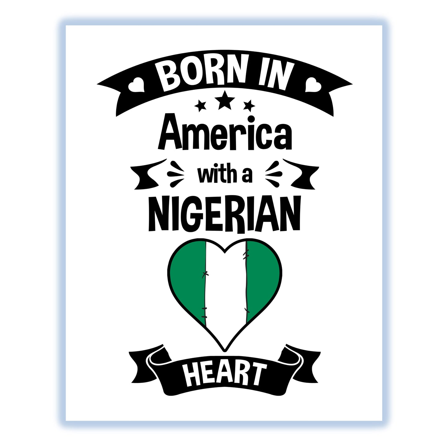Born In America With A Nigerian Heart Baby Nursery 8"x10" Wall Art Print