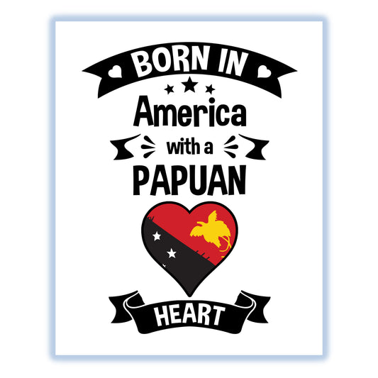 Born In America With A Papuan Heart Baby Nursery 8"x10" Wall Art Print