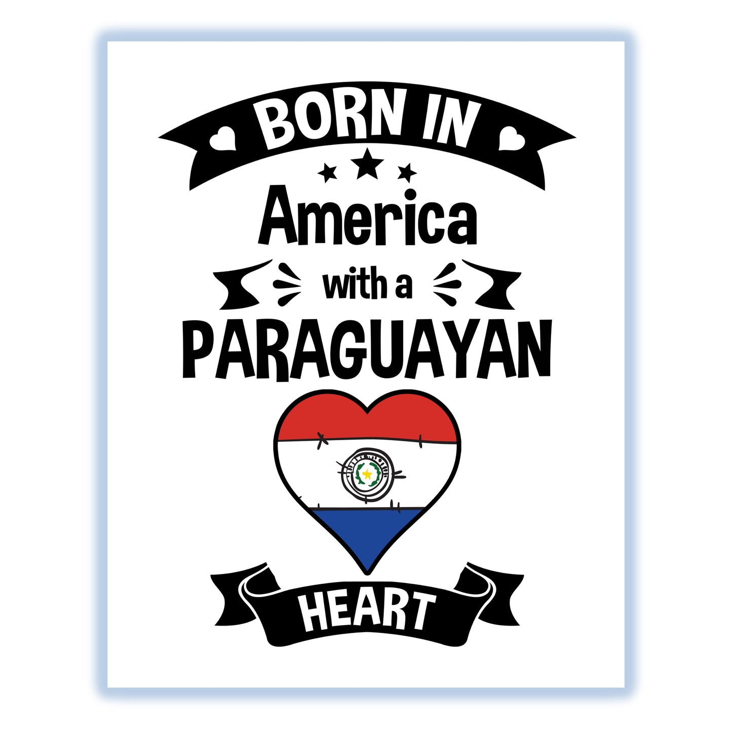 Born In America With A Paraguayan Heart Baby Nursery 8"x10" Wall Art Print