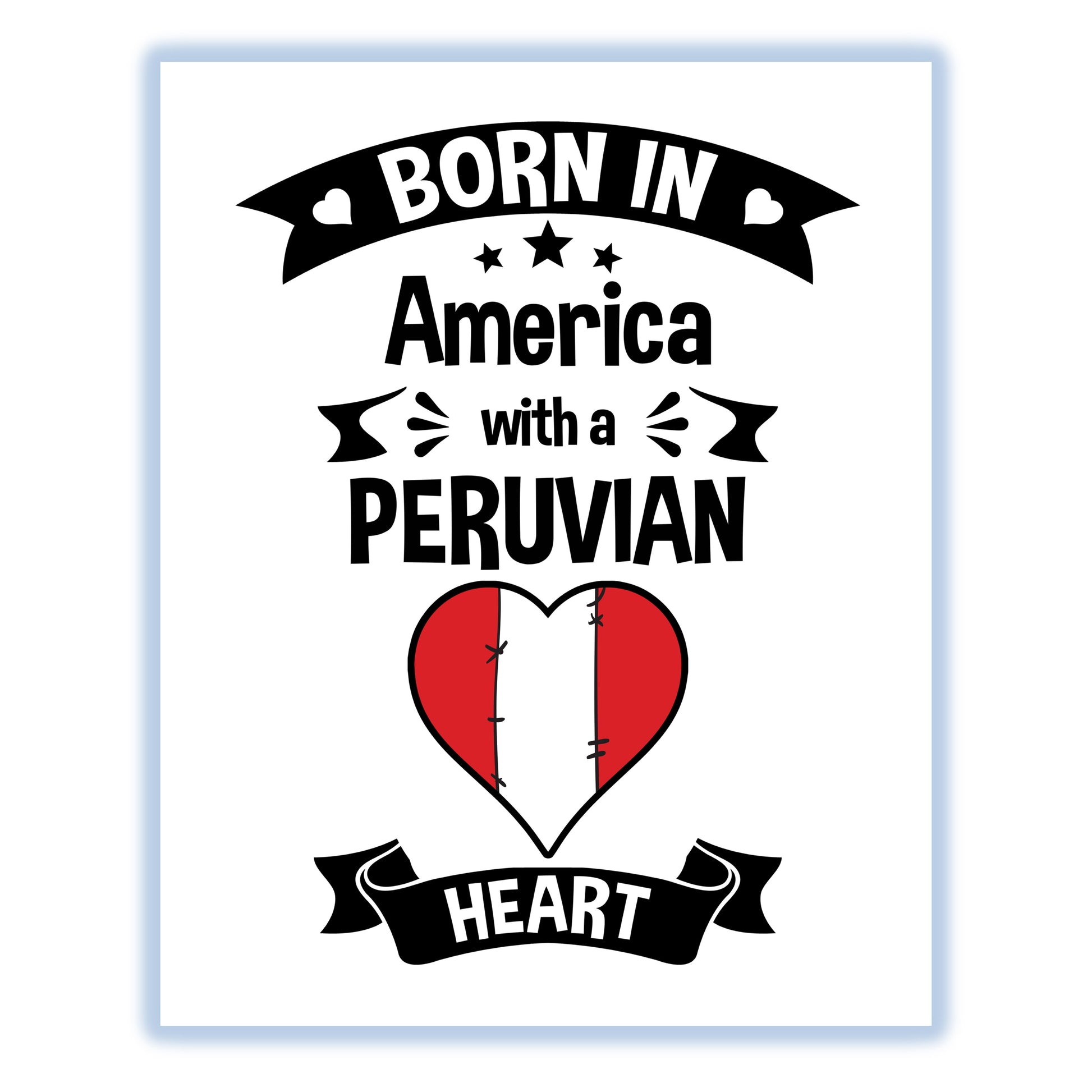 Born In America With A Peruvian Heart Baby Nursery 8"x10" Wall Art Print