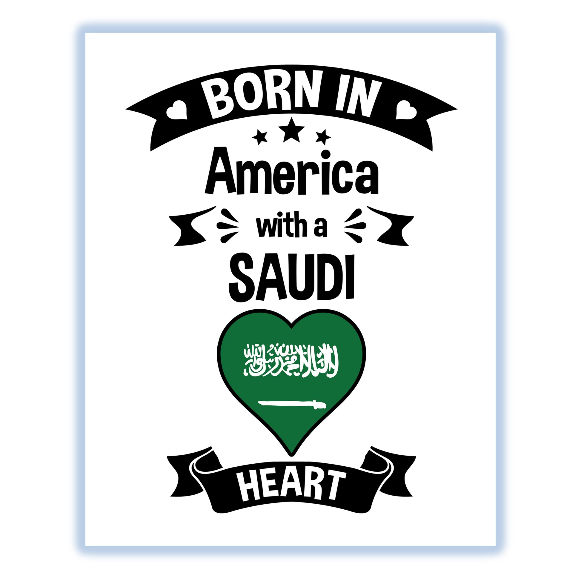 Born In America With A Saudi Heart Baby Nursery 8"x10" Wall Art Print