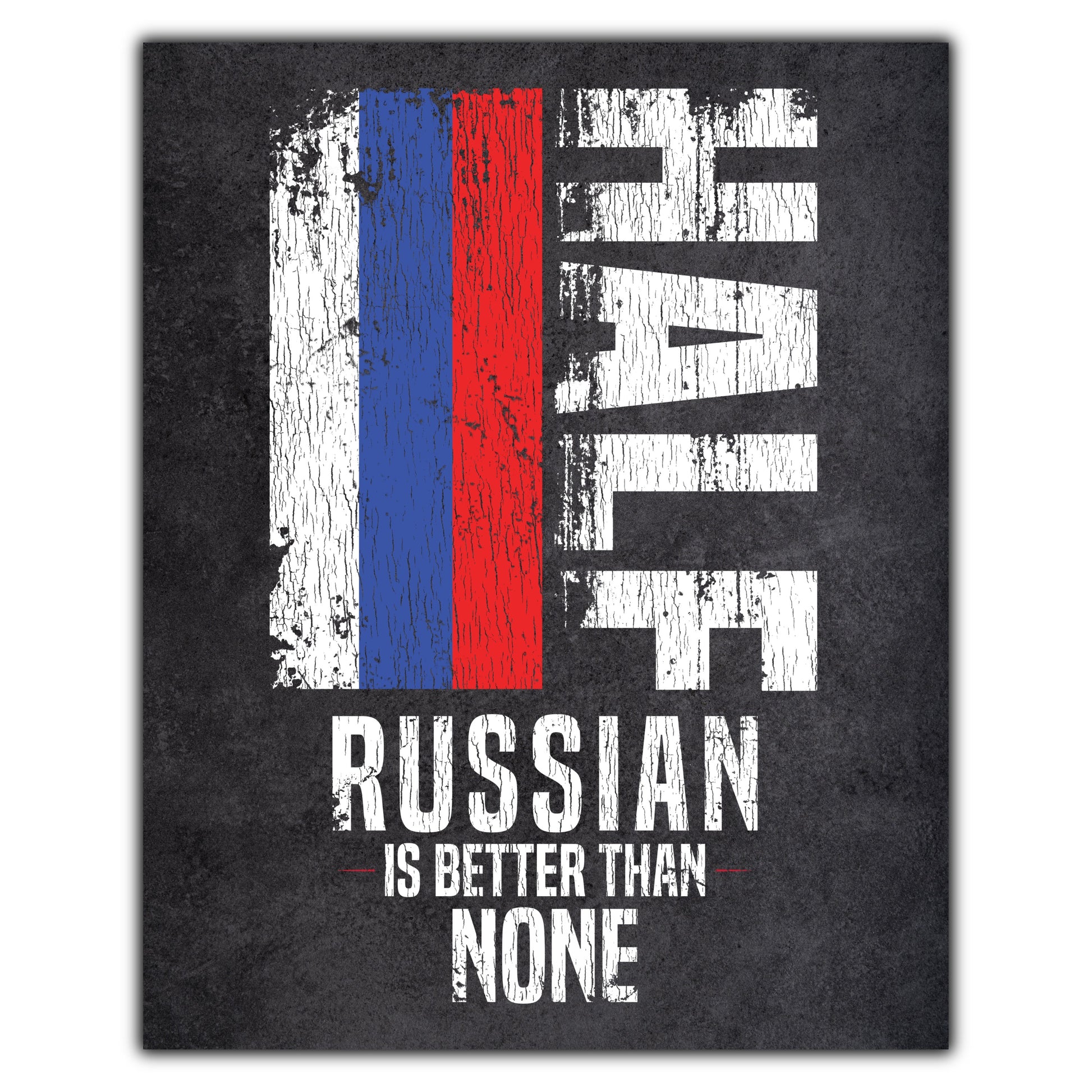 Half Russian Is Better Than None Funny Russian Flag 8"x10" Wall Art Print