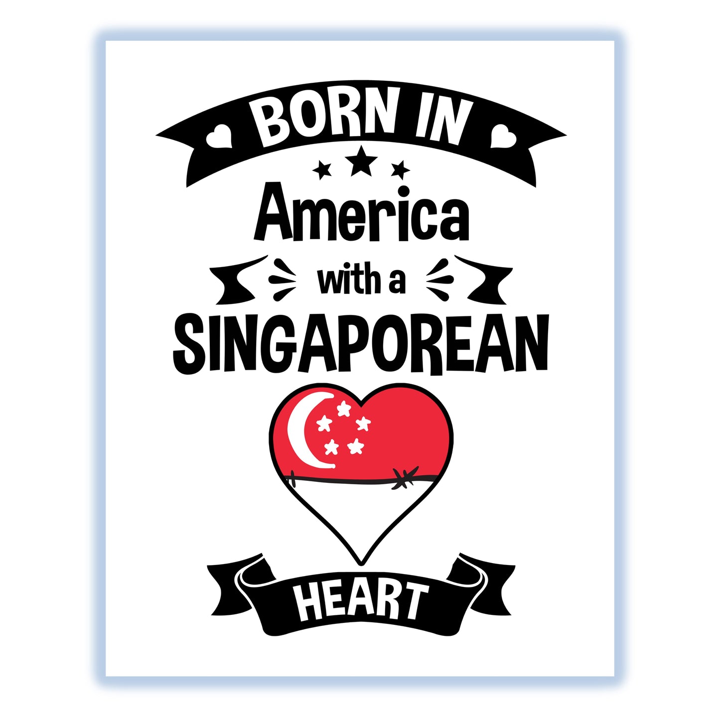 Born In America With A Singaporean Heart Baby Nursery 8"x10" Wall Art Print