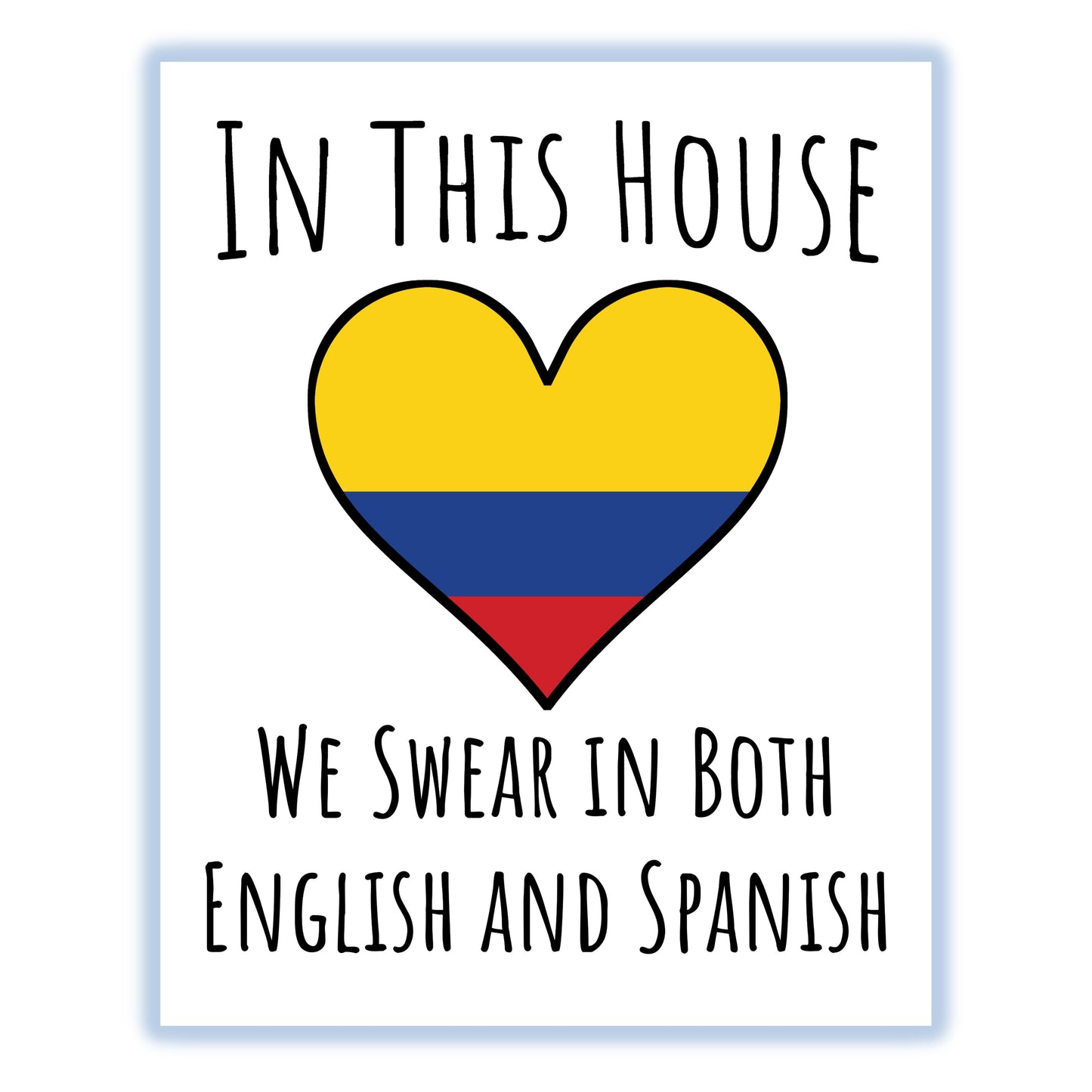In This House We Swear In Both English and Spanish Funny Colombian Flag Heart Colombia 8"x10" Wall Art Print
