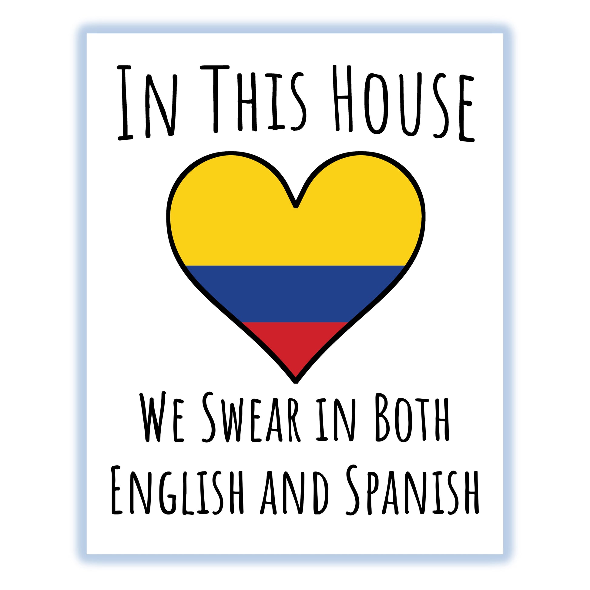 In This House We Swear In Both English and Spanish Funny Colombian Flag Heart Colombia 8"x10" Wall Art Print