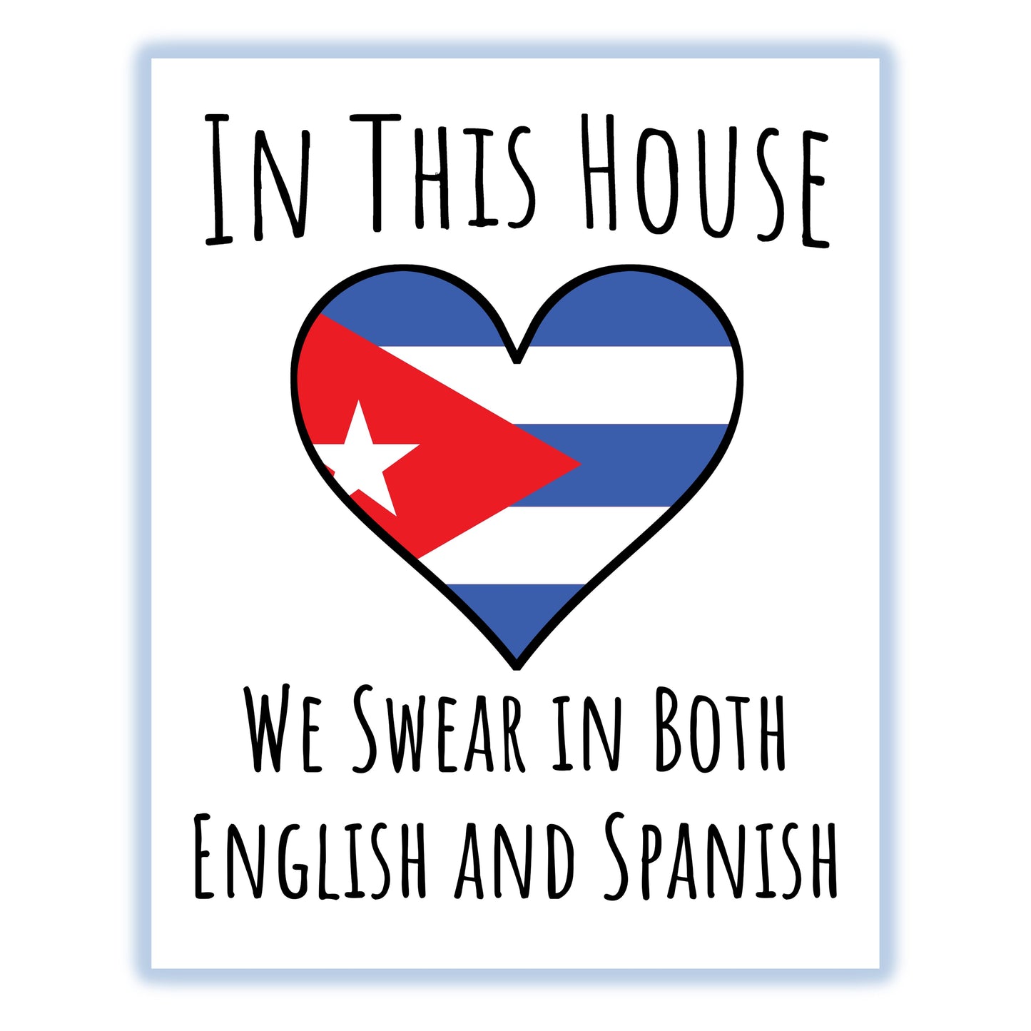 In This House We Swear In Both English and Spanish Funny Cuban Flag Heart Cuba 8"x10" Wall Art Print