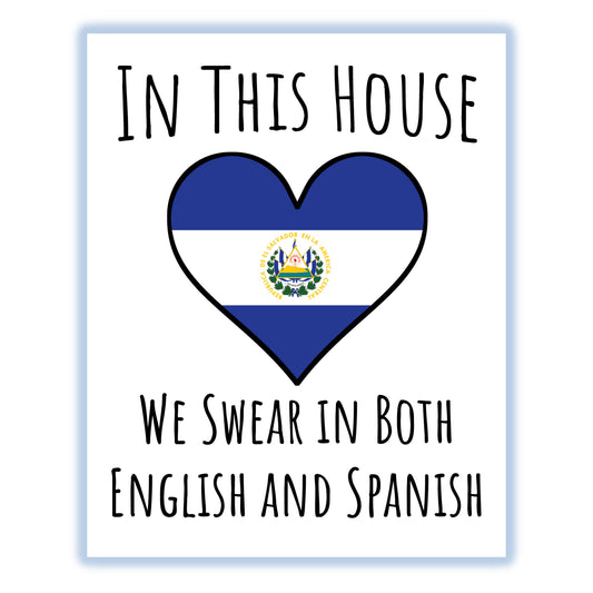 In This House We Swear In Both English and Spanish Funny Salvadoran Flag Heart El Salvador 8"x10" Wall Art Print