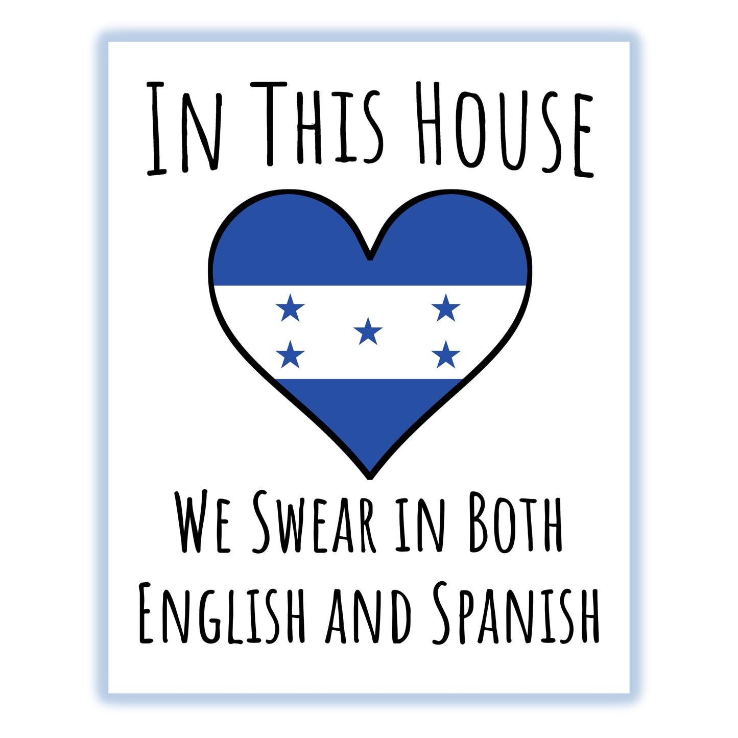 In This House We Swear In Both English and Spanish Funny Honduran Flag Heart Honduras 8"x10" Wall Art Print