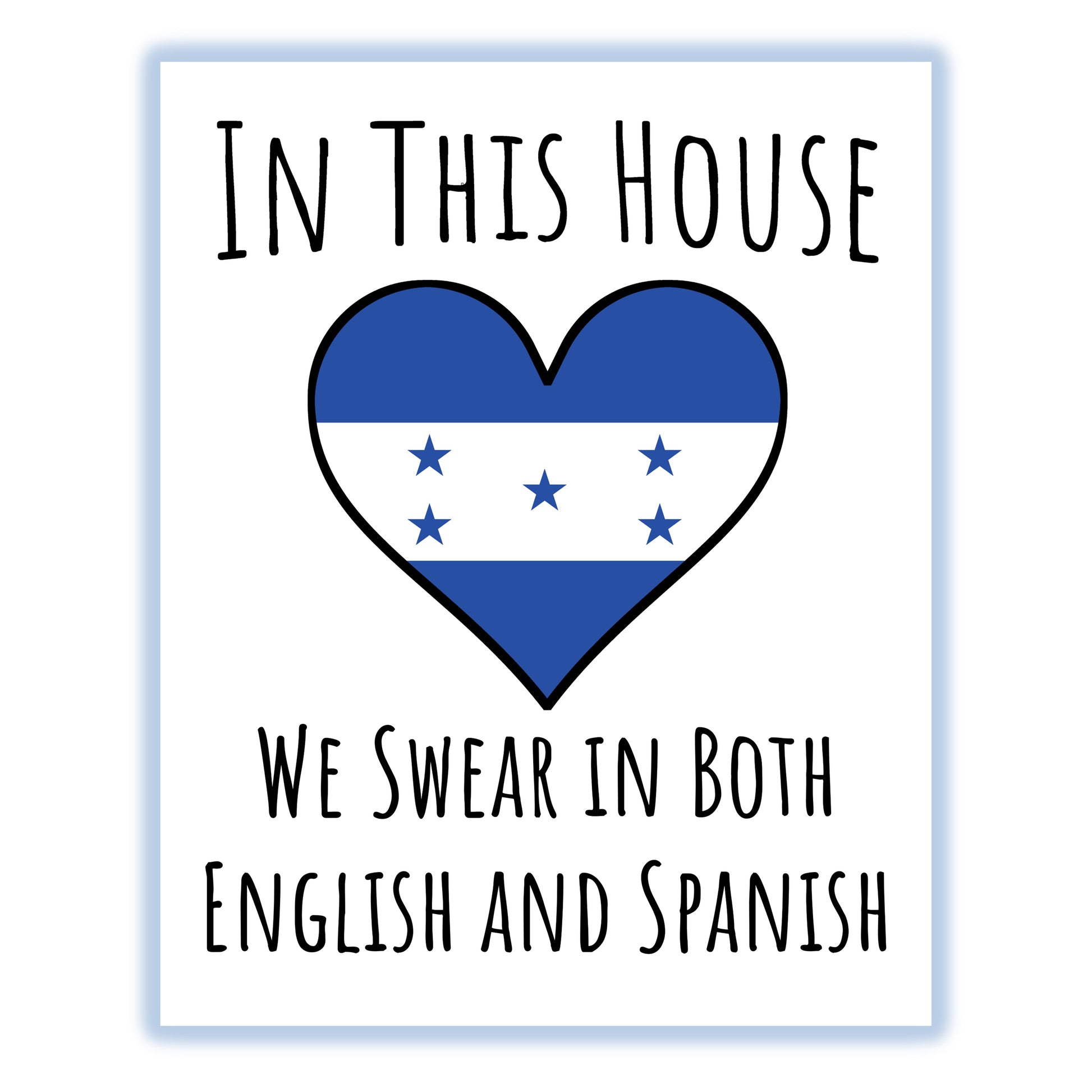 In This House We Swear In Both English and Spanish Funny Honduran Flag Heart Honduras 8"x10" Wall Art Print