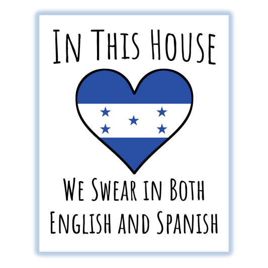 In This House We Swear In Both English and Spanish Funny Honduran Flag Heart Honduras 8"x10" Wall Art Print