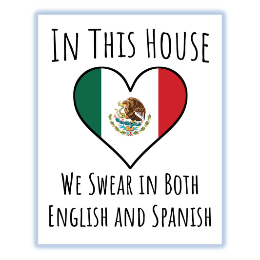 In This House We Swear In Both English and Spanish Funny Mexican Flag Heart Mexico 8"x10" Wall Art Print