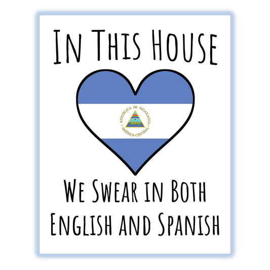 In This House We Swear In Both English and Spanish Funny Nicaraguan Flag Heart Nicaragua 8"x10" Wall Art Print
