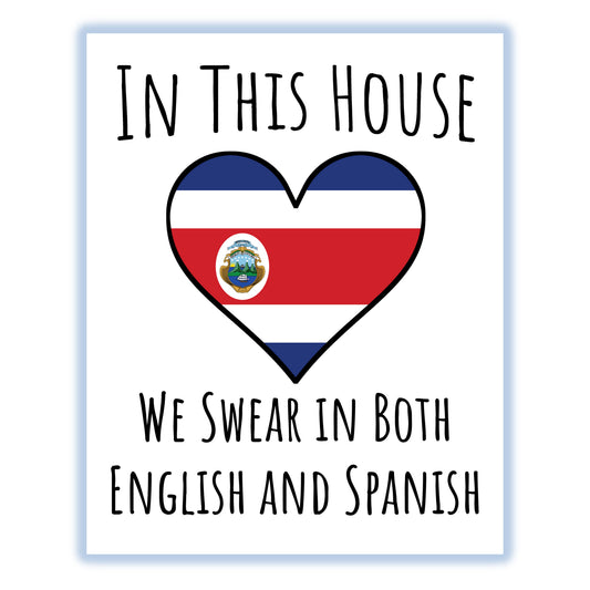 In This House We Swear In Both English and Spanish Funny Costa Rican Flag Heart Costa Rica 8"x10" Wall Art Print