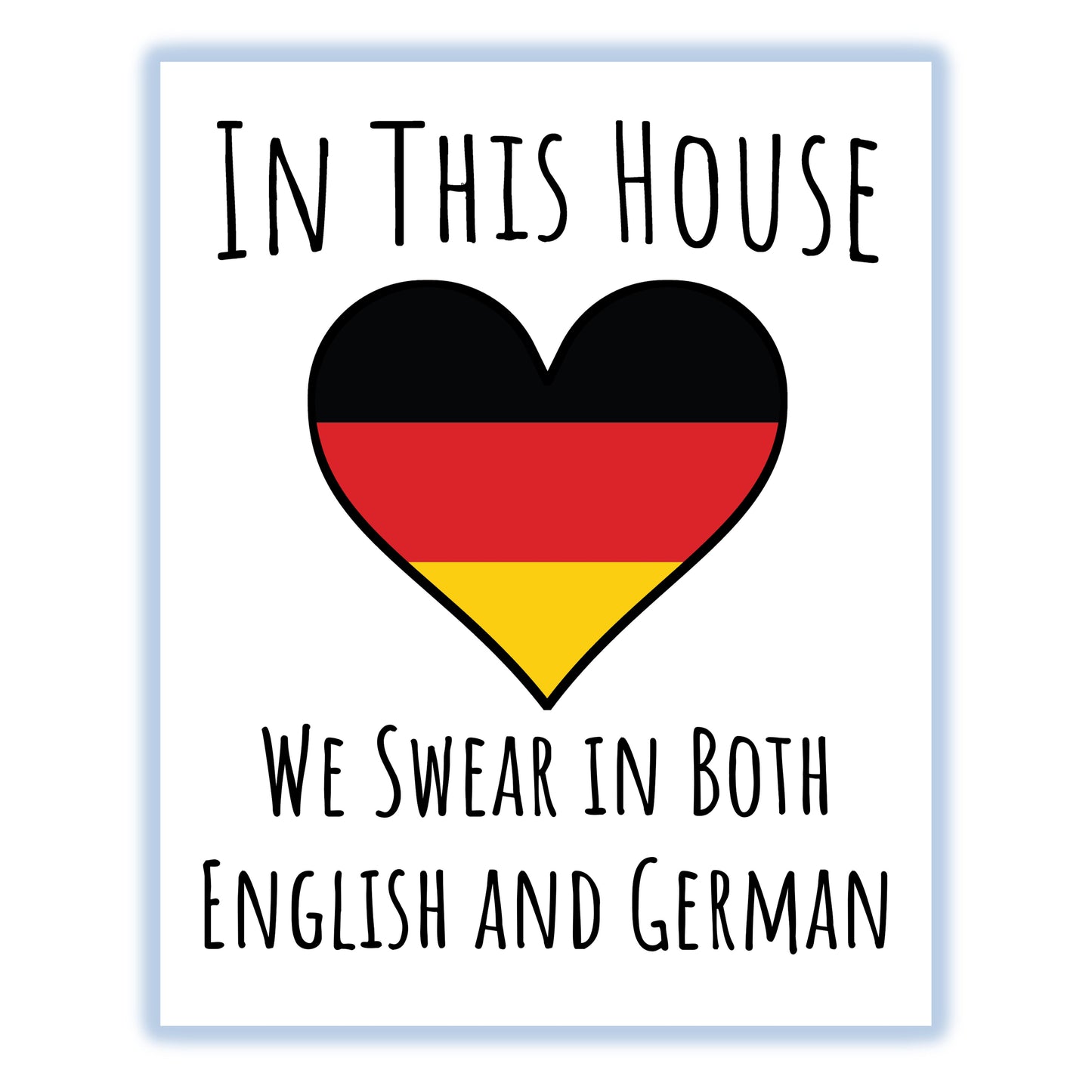 In This House We Swear In Both English and German Funny German Flag Heart Germany 8"x10" Wall Art Print