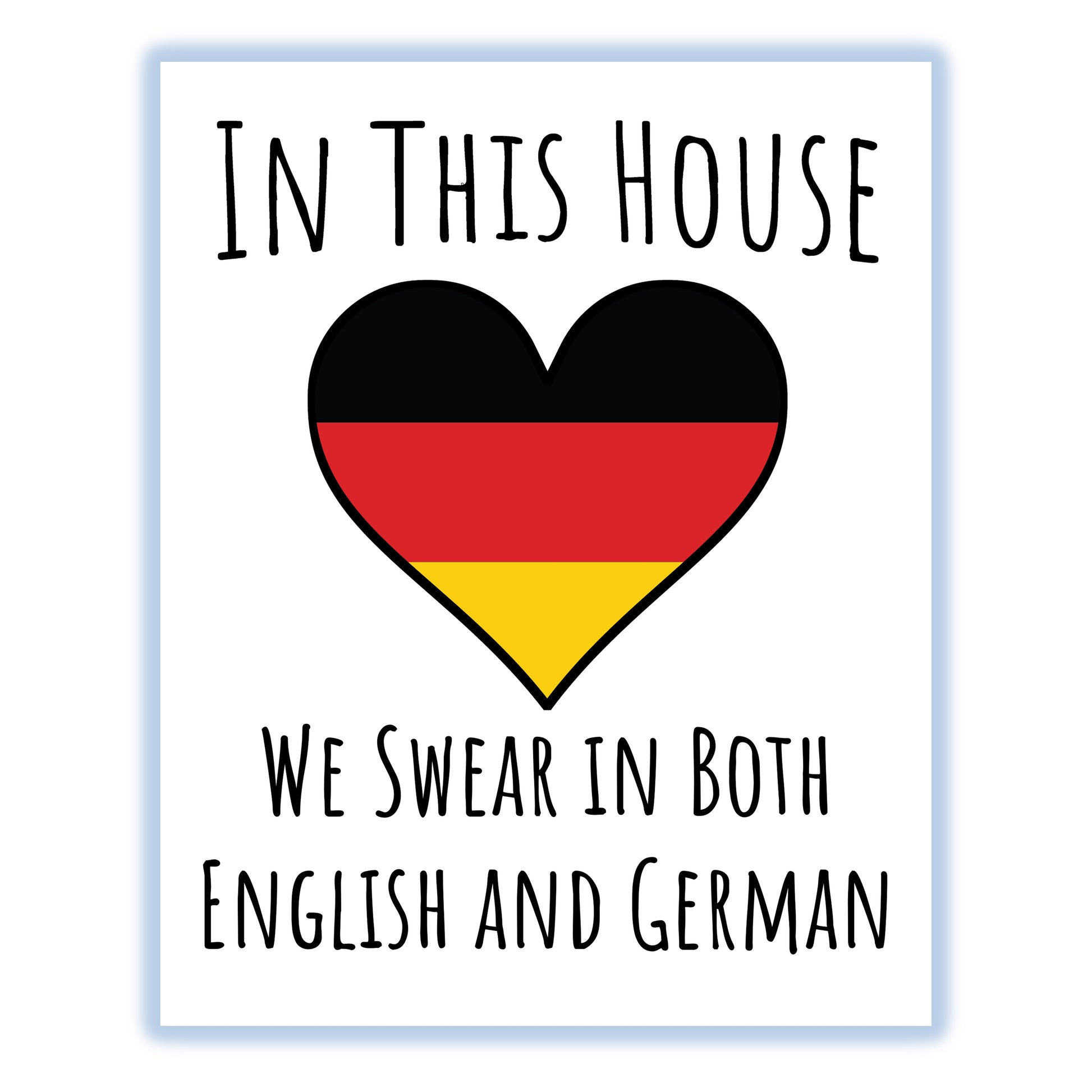 In This House We Swear In Both English and German Funny German Flag Heart Germany 8"x10" Wall Art Print